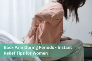 Back Pain During Periods - Instant Relief Tips for Women